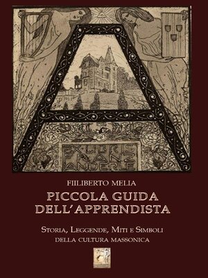 cover image of Piccola Guida dell'Apprendista--Storia, leggende, miti e simboli della cultura massonica